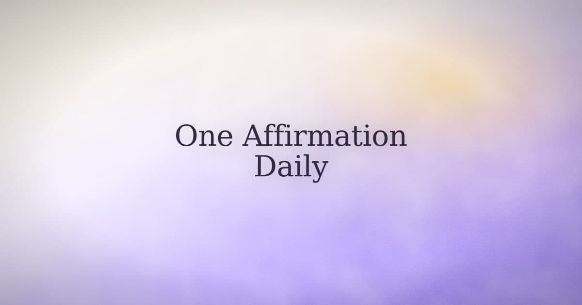 Why the affirmation of the day format might be working against you
