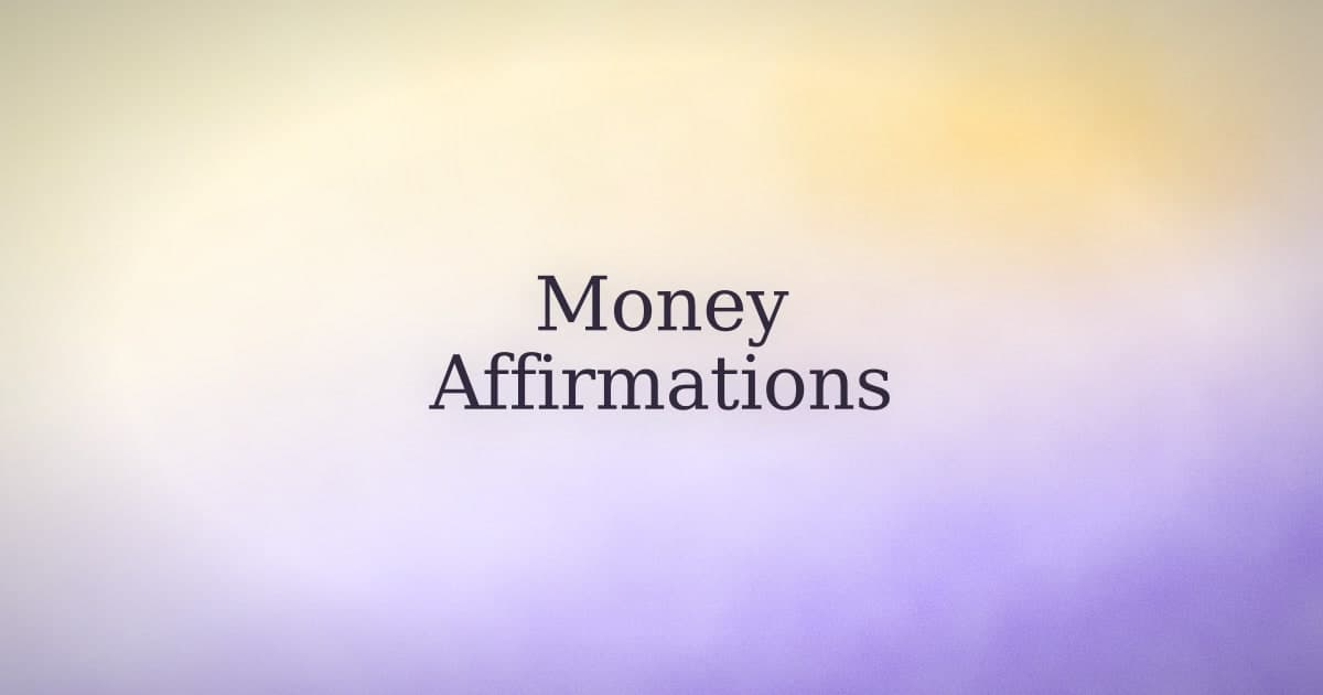 Affirmations for Financial Abundance: What the Psychology Actually Says