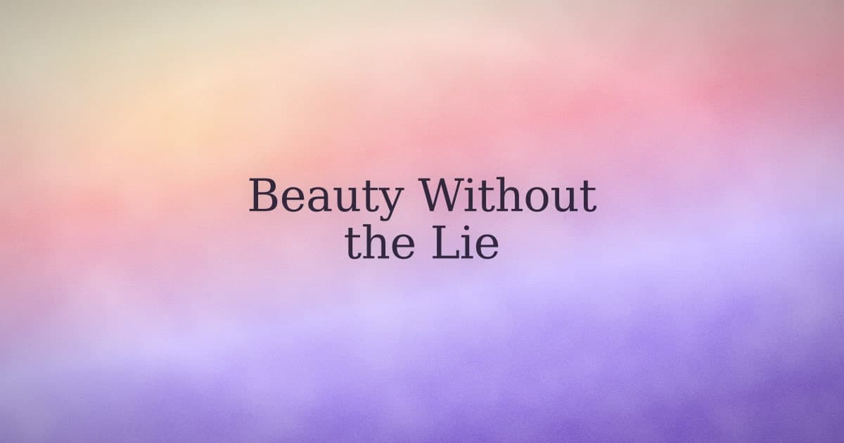 Affirmations for beauty that don't ask you to lie