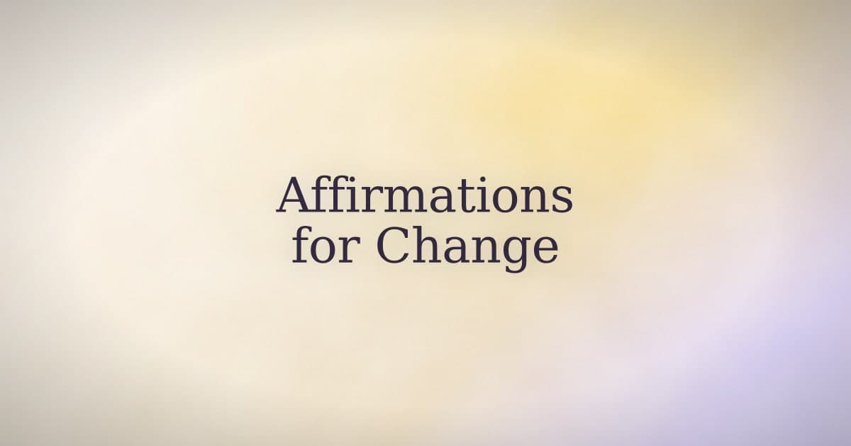 Affirmations for Change: The Honest Version