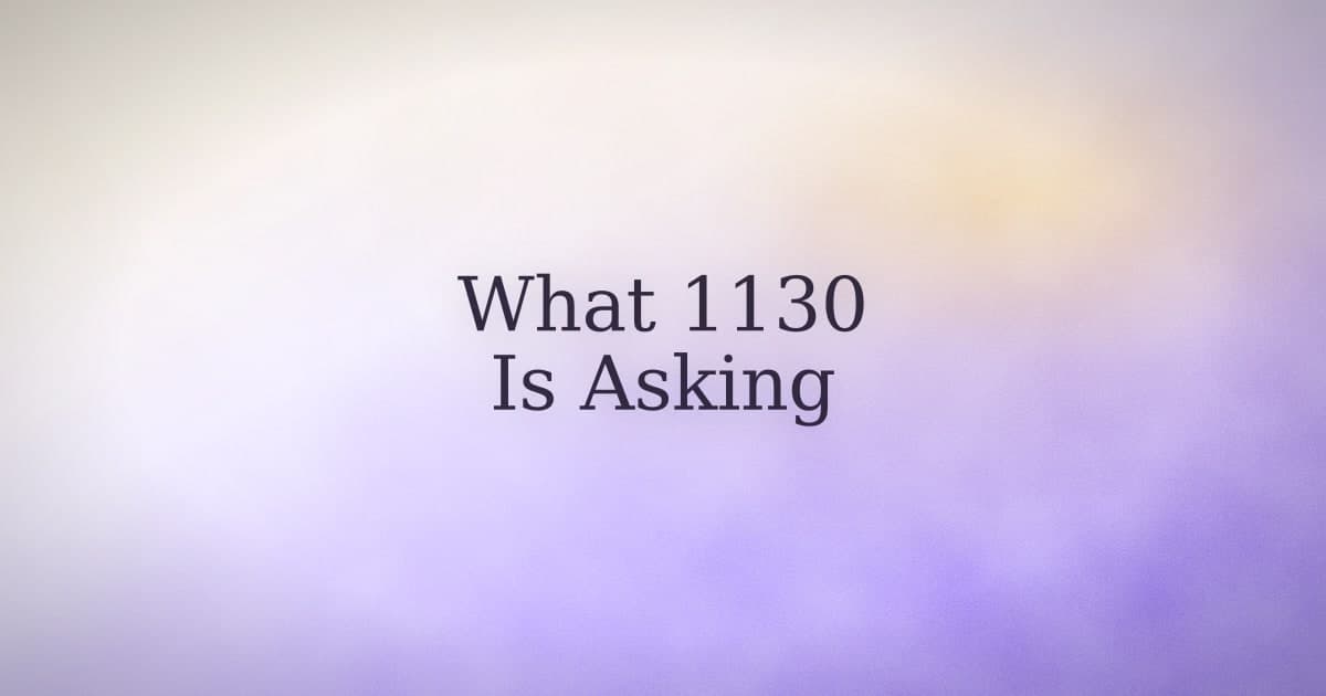 1130 Angel Number: What the Tradition Says and What It's Actually Asking