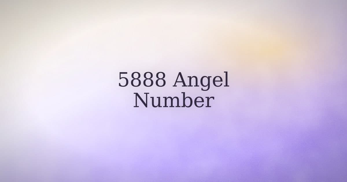 5888 Angel Number: What It Means in Love, Work, and Life