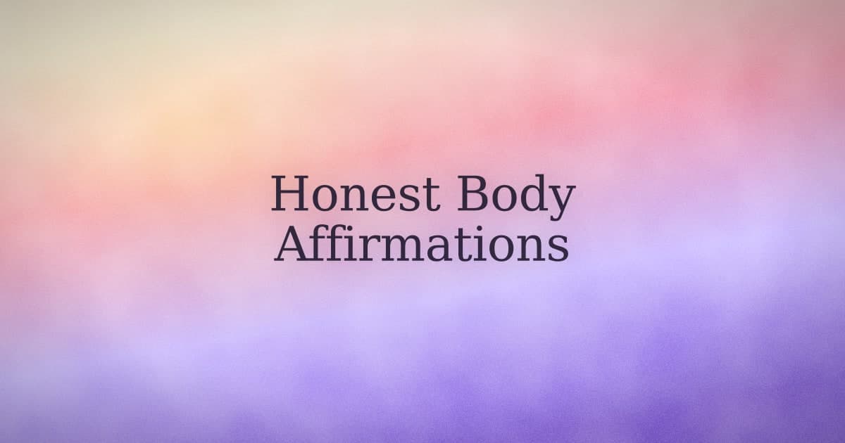 Body Positive Affirmations That Don't Ask You to Lie