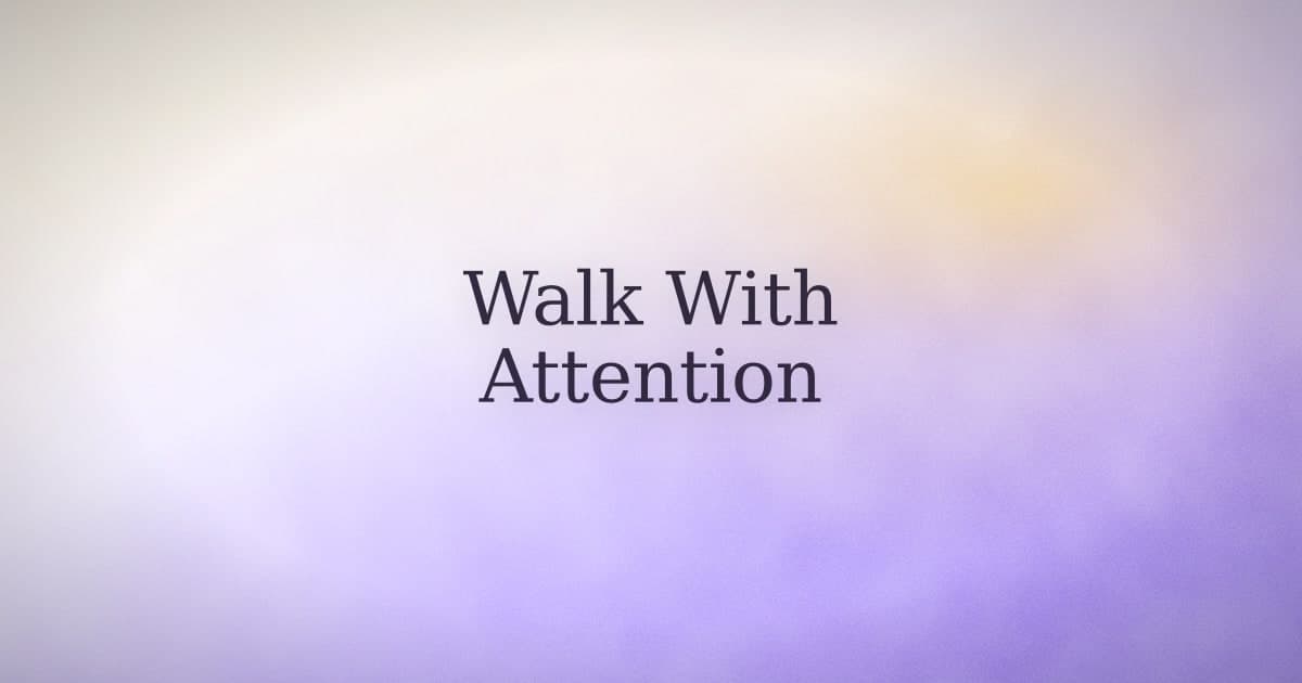 Guided Walking Meditation: A Five-Minute Practice You Already Have Time For