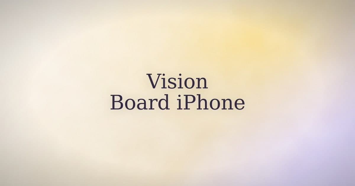 How to Make a Vision Board on Your iPhone