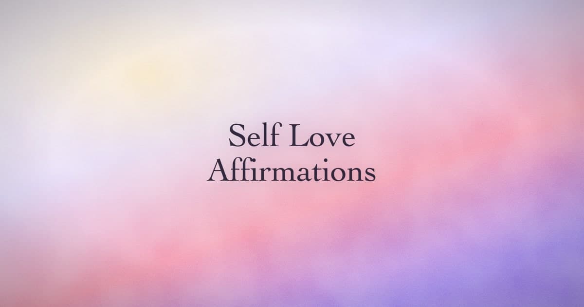 Self-love affirmations that aren't just 'I love myself'