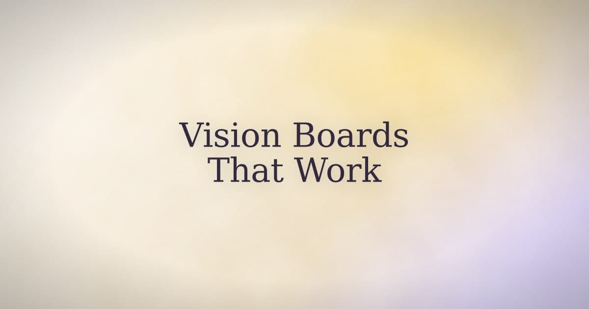 Vision boards for manifesting: what makes them work (and what doesn't)