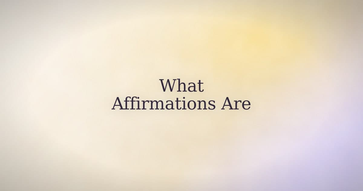 What affirmations are — and what they can actually do
