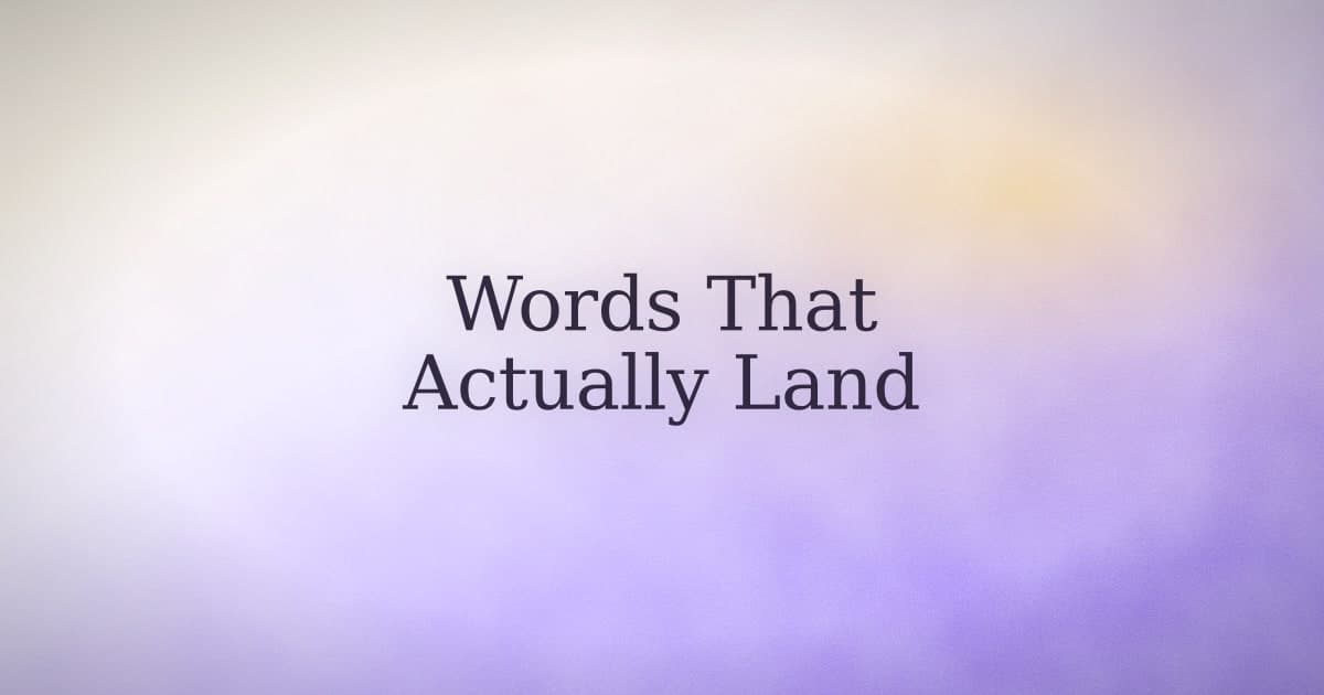 A words of affirmation list organized by when you actually need them
