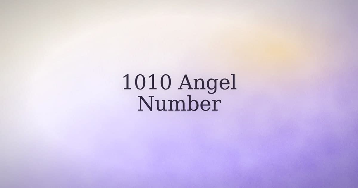 1010 Angel Number: What It Means (and What to Do With It)
