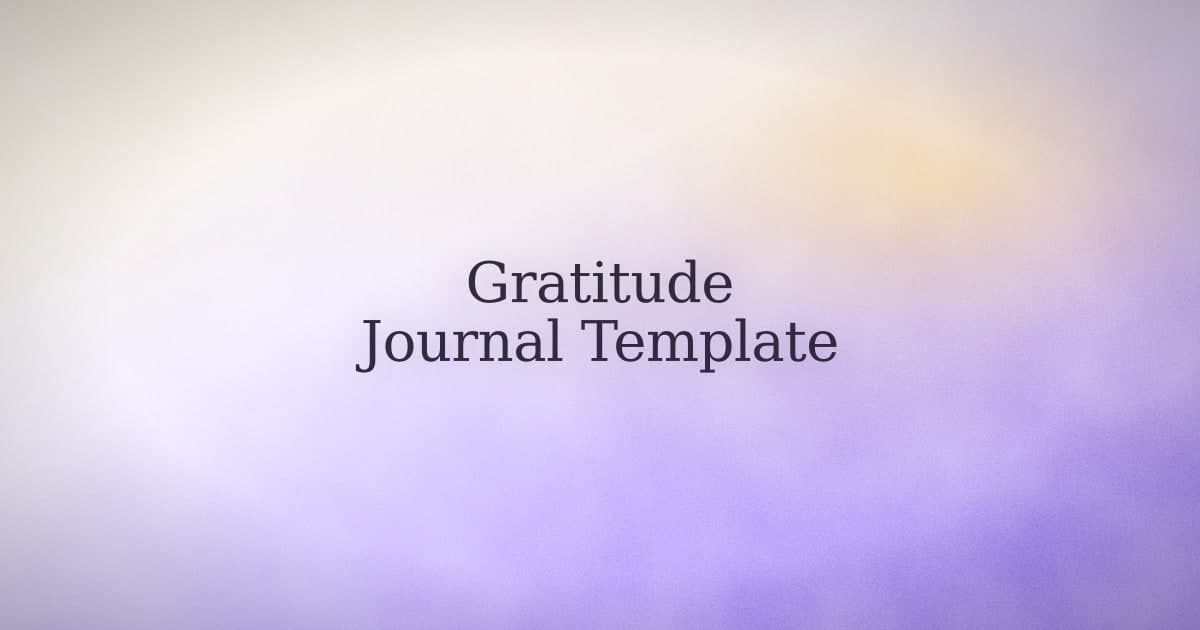 A gratitude journal template you'll actually use