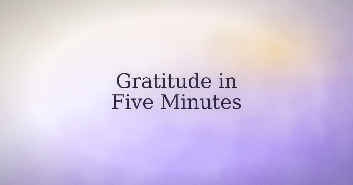Gratitude Meditation Script for Ordinary Mornings