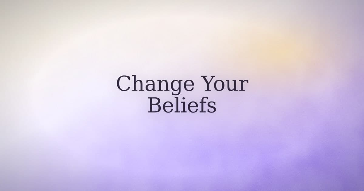 How to change beliefs — the honest version