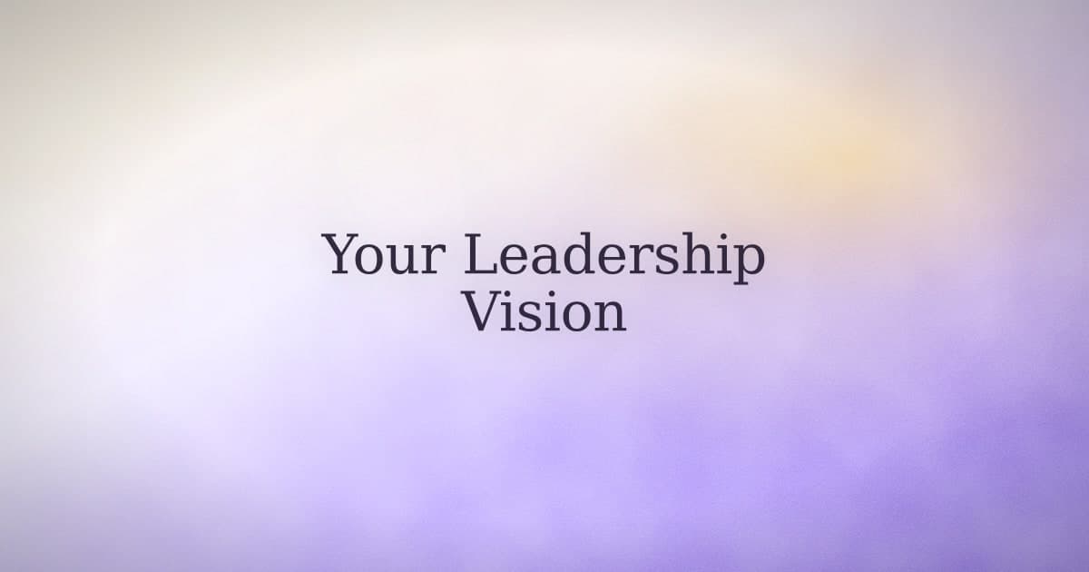 A leadership vision board isn't about the corner office.