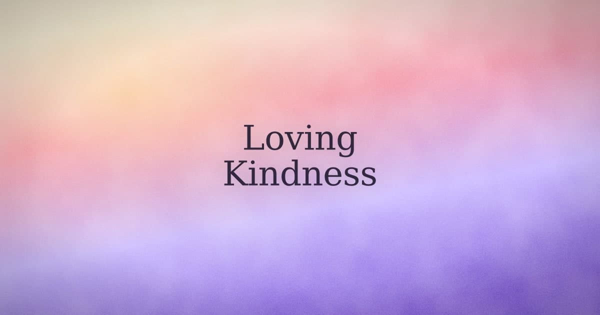 What Loving Kindness Meditation Actually Does (And Why the Name Is the Problem)