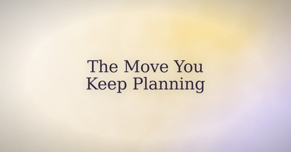 The city you keep planning to move to