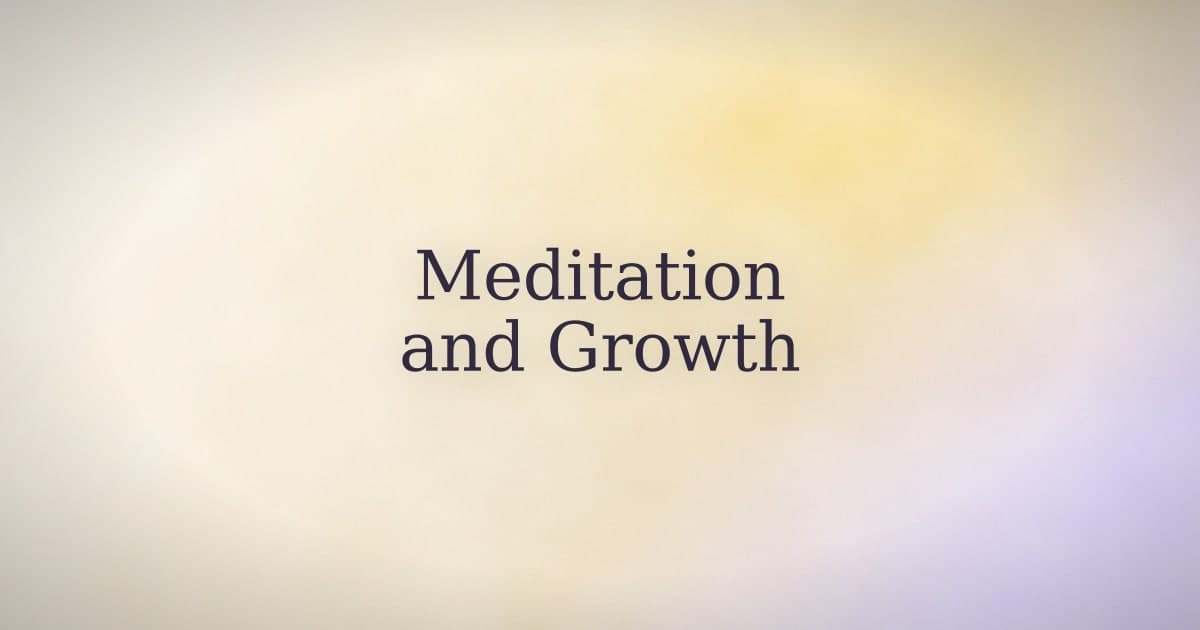 Meditation for Personal Growth: What It Actually Does