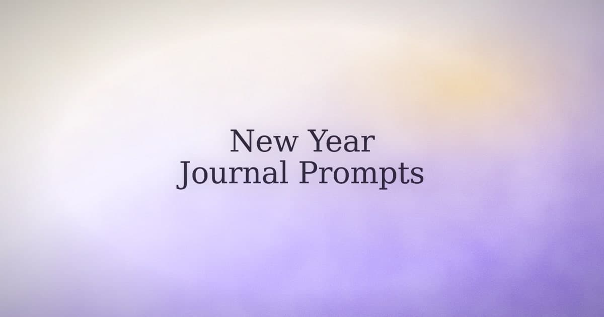 New Year Journal Prompts That Don't Feel Like Homework