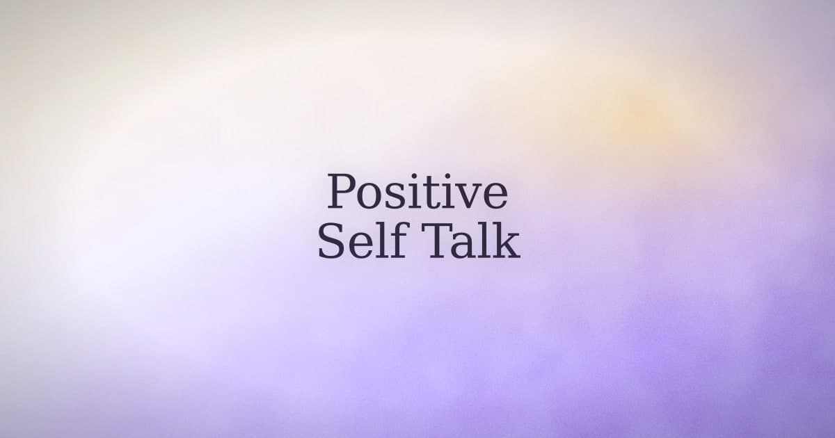 Positive Self-Talk Examples That Actually Work