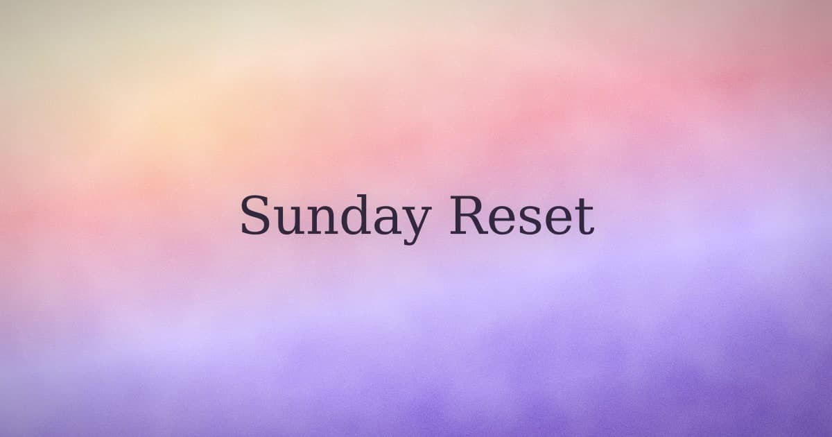 Sunday Affirmations for the Week That Hasn't Started Yet
