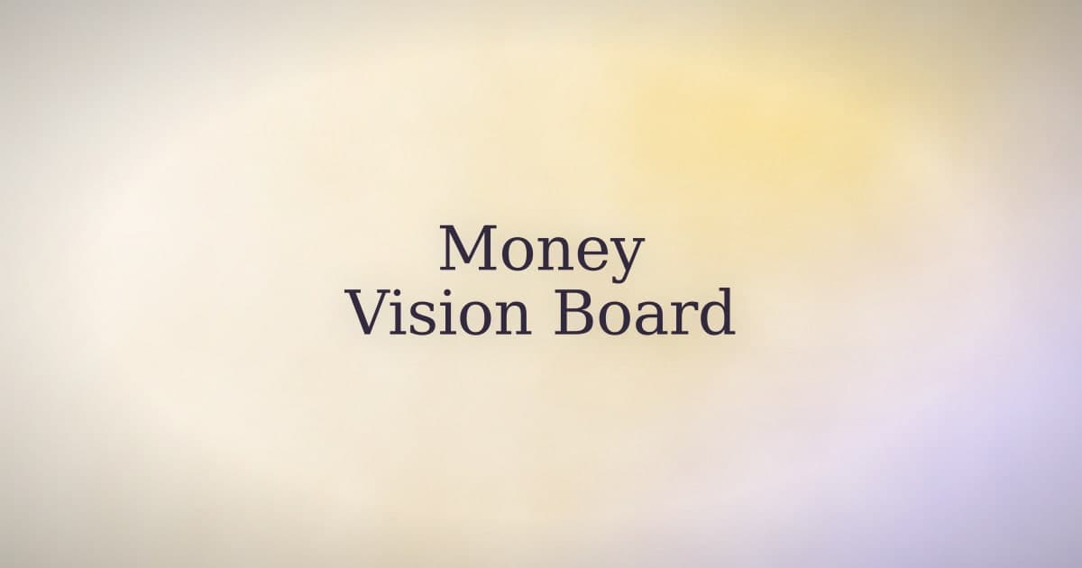 Vision board for money: what it actually does to your brain